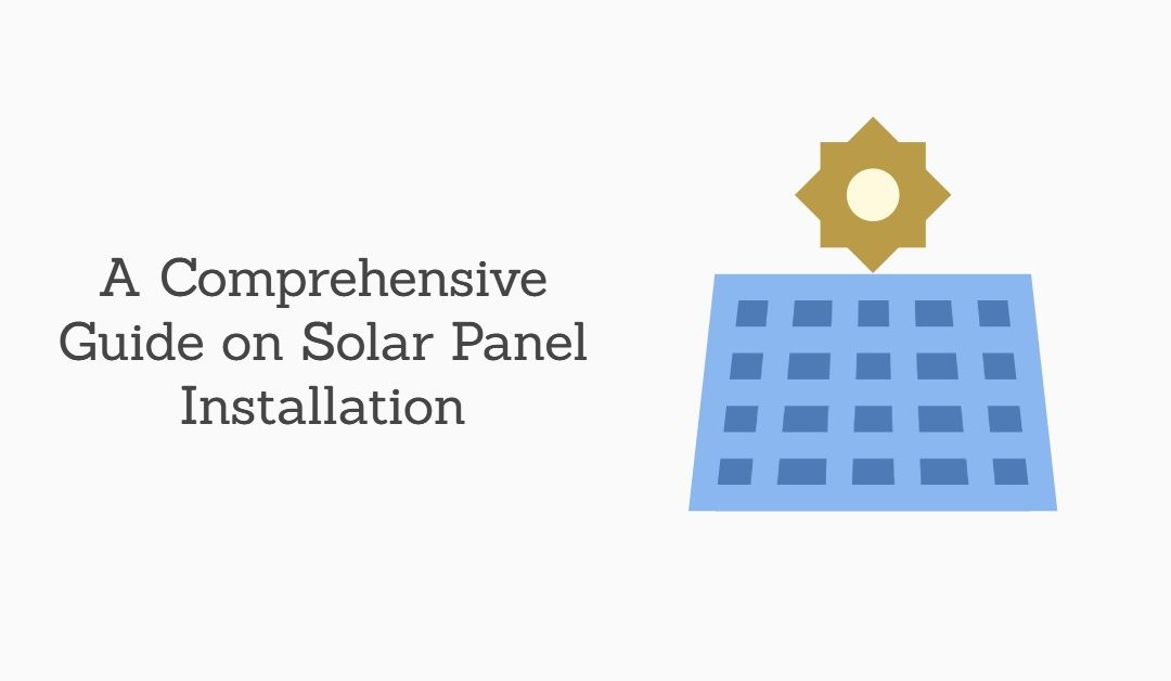 How To Install Solar Panel (Step-by-Step Process)