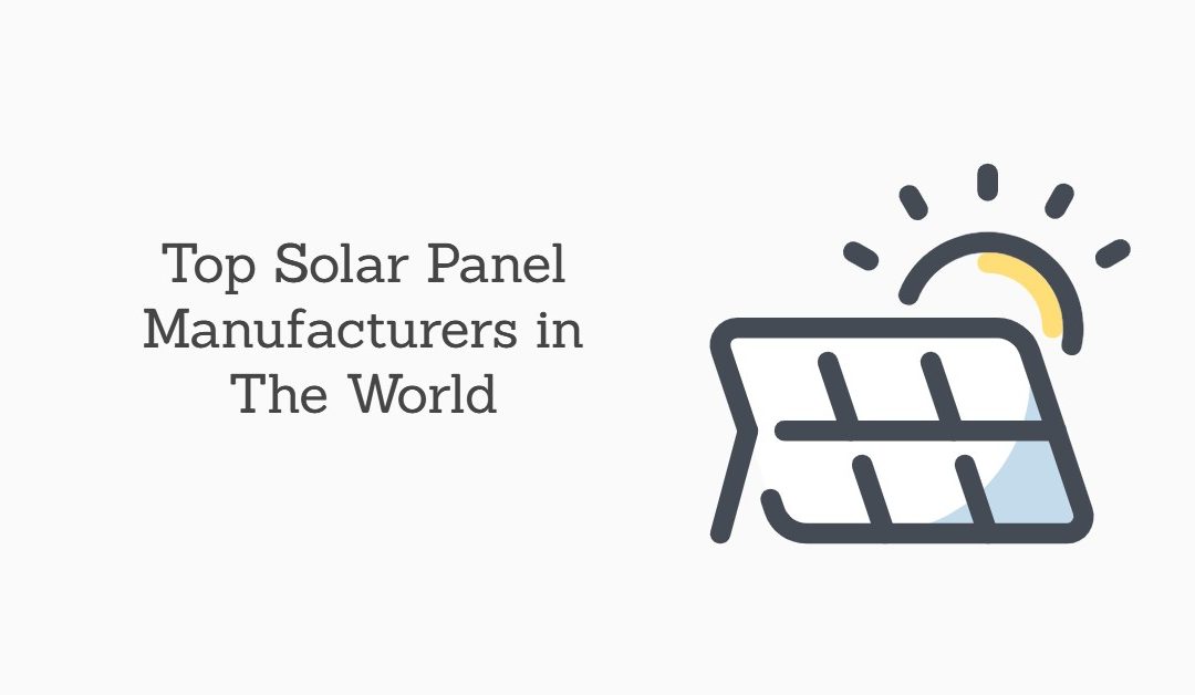 Top 10 Solar Panel Manufacturers in The World (2024)