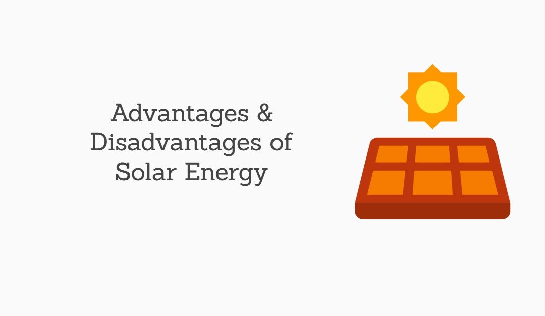 Advantage & Disadvantage of Solar Energy in 2024