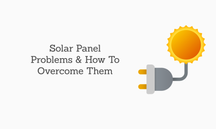 10 Common Problems with Solar Panels & How To Overcome Them