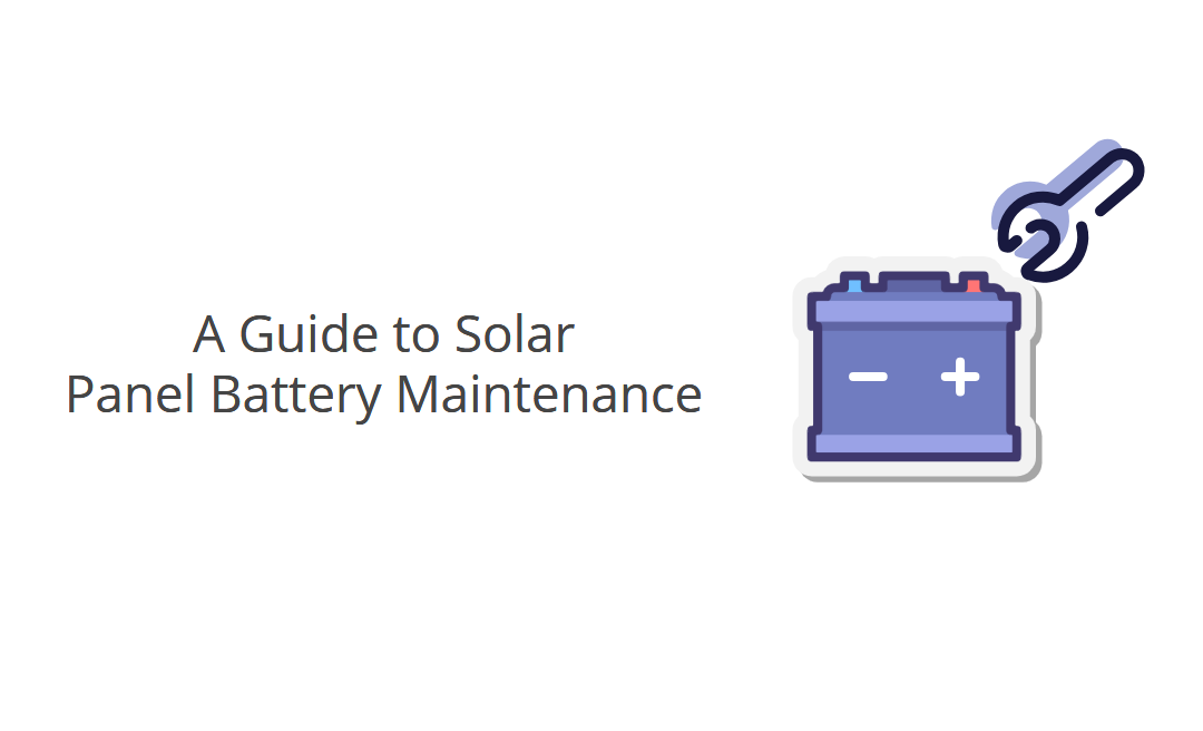 A Comprehensive Guide to Solar Battery Maintenance