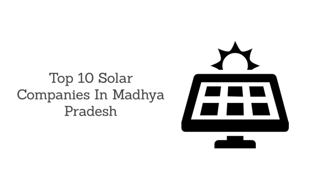 Top 10 Solar Companies In Madhya Pradesh