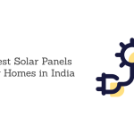 10 Best Solar Panels for Homes in India (With Specifications & Advantages)