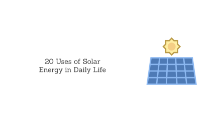 20 Uses of Solar Energy in Daily Life