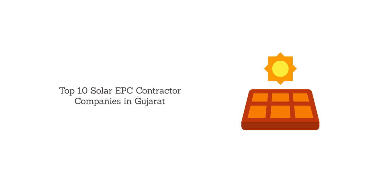 Top 10 Solar EPC Contractor Companies in Gujarat