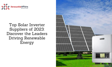 Top Solar Inverter Suppliers of 2023: Discover the Leaders Driving Renewable Energy