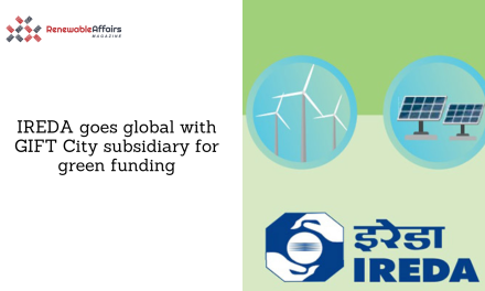 IREDA goes global with GIFT City subsidiary for green funding