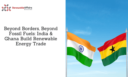 Beyond Borders, Beyond Fossil Fuels: India & Ghana Build Renewable Energy Trade