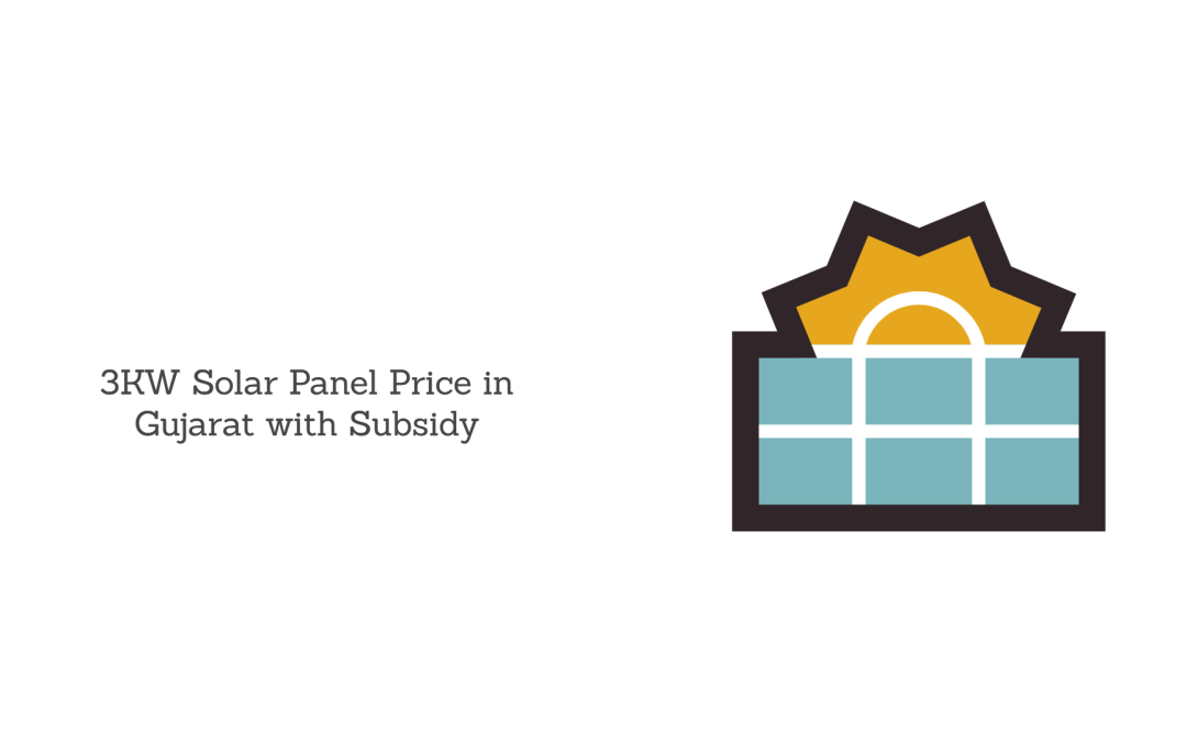 3KW Solar Panel Price in Gujarat with Subsidy