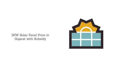 3KW Solar Panel Price in Gujarat with Subsidy