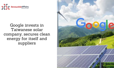 Google invests in Taiwanese solar company, secures clean energy for itself and suppliers