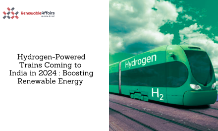 Hydrogen-Powered Trains Coming to India in 2024 : Boosting Renewable Energy  