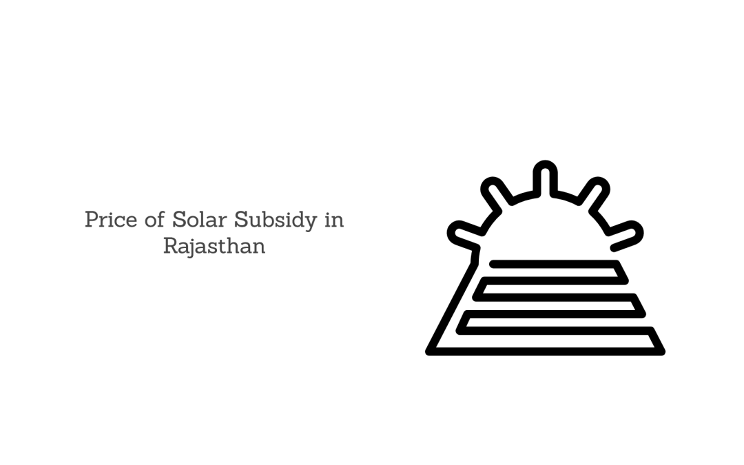 Everything You Need To Know About Solar Subsidy in Rajasthan