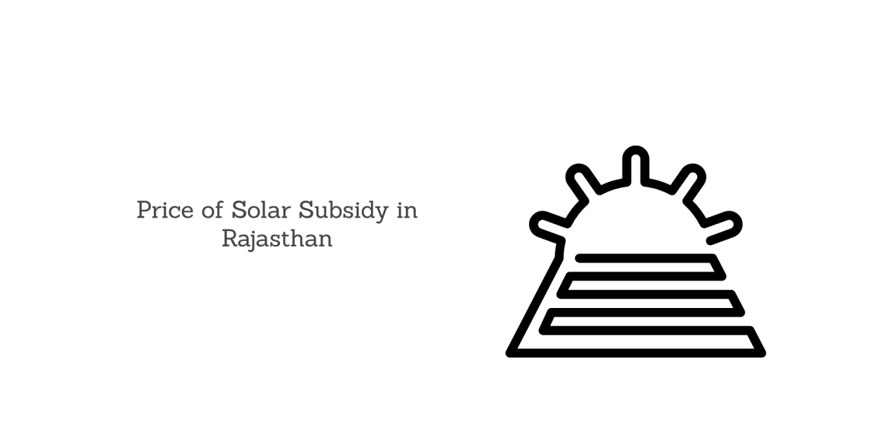 Everything You Need To Know About Solar Subsidy in Rajasthan