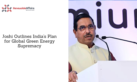 Joshi Outlines India’s Plan for Global Green Energy Supremacy