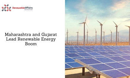 Maharashtra and Gujarat Lead Renewable Energy Boom