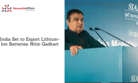 India Set to Export Lithium-Ion Batteries: Nitin Gadkari