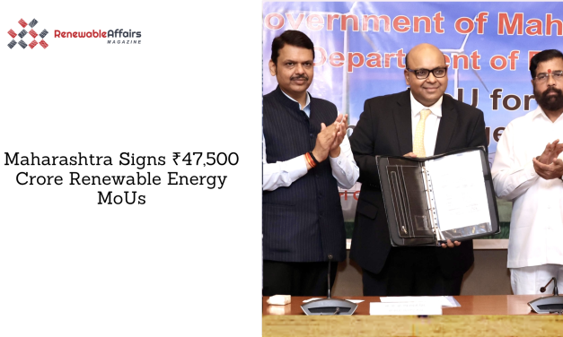 Maharashtra Signs ₹47,500 Crore Renewable Energy MoUs