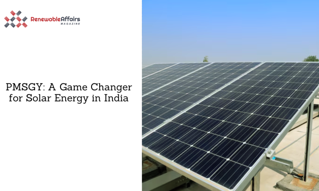 PMSGY: A Game Changer for Solar Energy in India