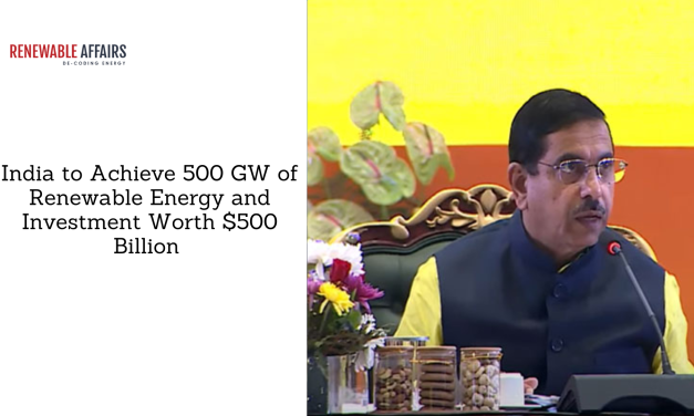 India to Achieve 500 GW of Renewable Energy and Investment Worth $500 Billion 