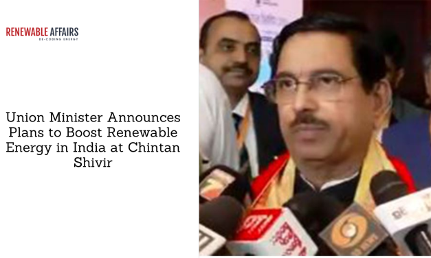 Union Minister Announces Plans to Boost Renewable Energy in India at Chintan Shivir