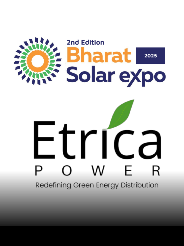 Discover Etrica’s Tech at Bharat Solar Expo 2025