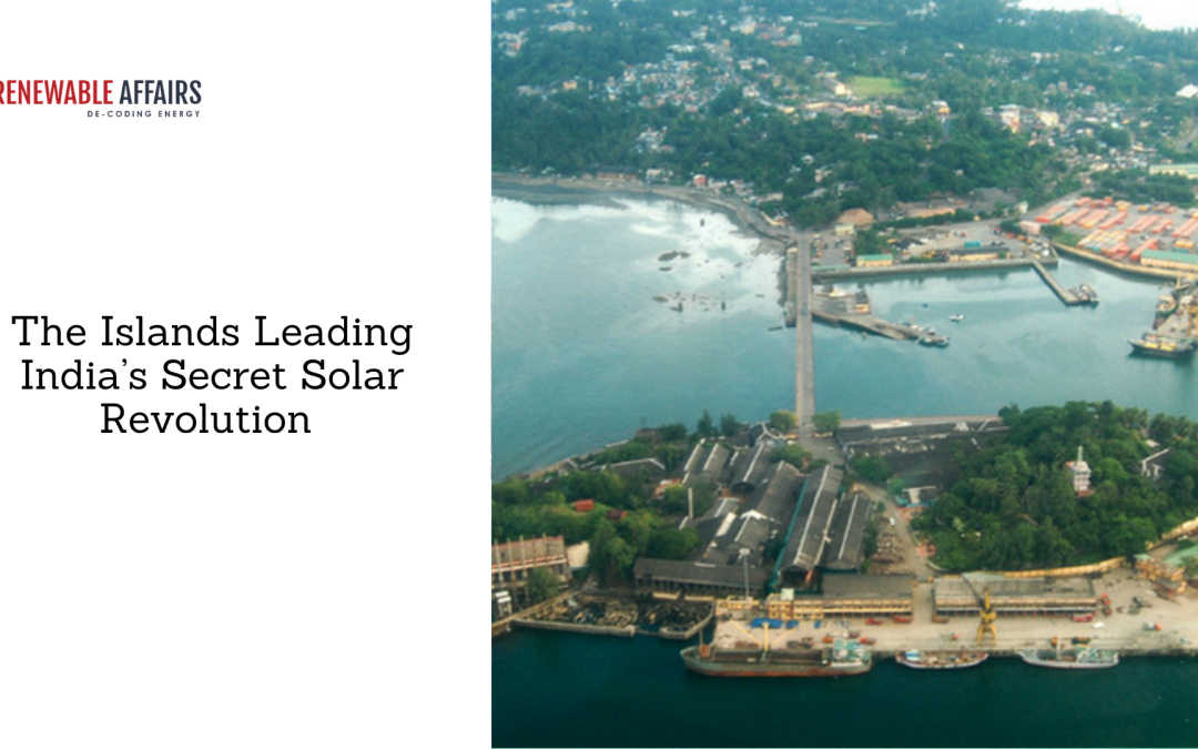 The Islands Leading India’s Secret Solar Revolution