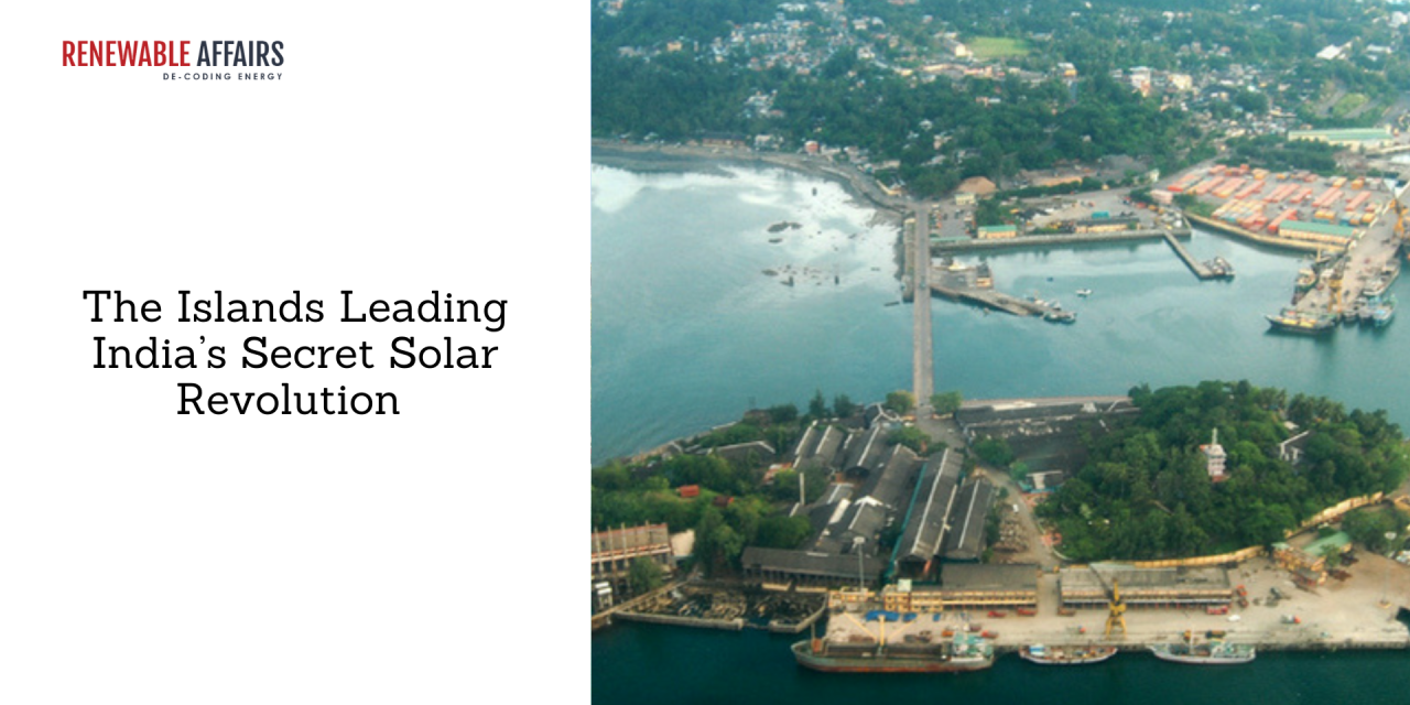 The Islands Leading India’s Secret Solar Revolution