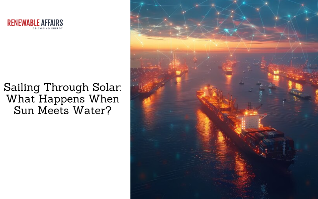 Sailing Through Solar: What Happens When Sun Meets Water? 