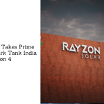 Rayzon Solar Takes Prime Time Slot: Shark Tank India Season 4