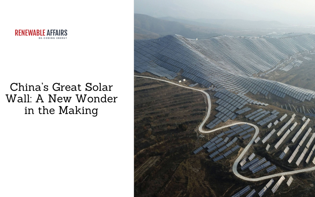 China’s Great Solar Wall: A New Wonder in the Making