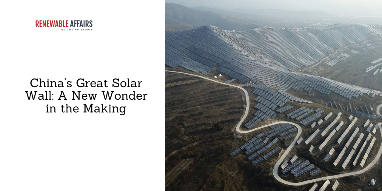 China’s Great Solar Wall: A New Wonder in the Making