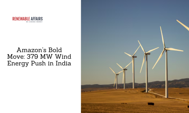 Amazon’s Bold Move: 379 MW Wind Energy Push in India