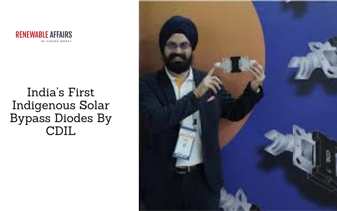 India’s First Indigenous Solar Bypass Diodes By CDIL