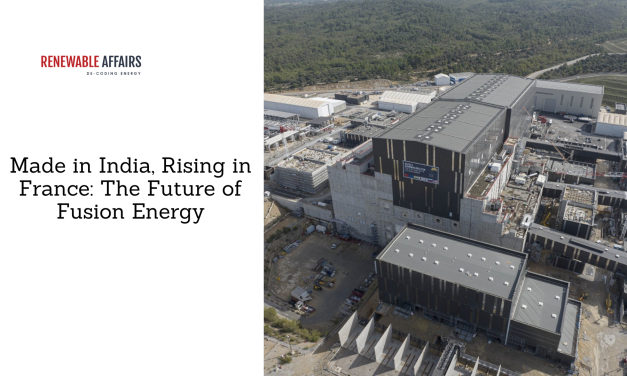 Made in India, Rising in France: The Future of Fusion Energy