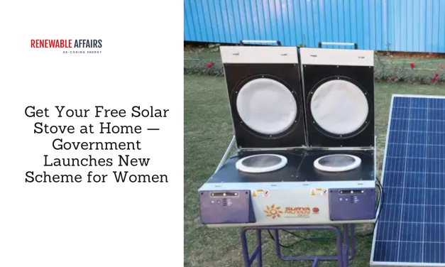 Get Your Free Solar Stove at Home — Government Launches New Scheme for Women