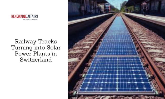 Railway Tracks Turning into Solar Power Plants in Switzerland