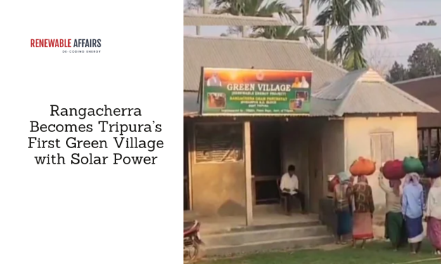 Rangacherra Becomes Tripura’s First Green Village with Solar Power