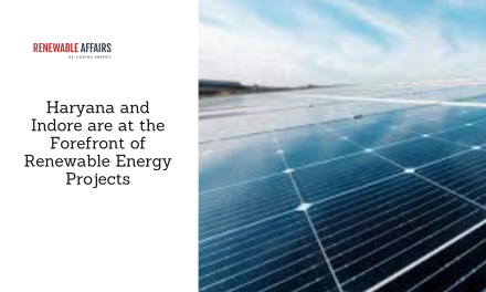 Haryana and Indore are at the Forefront of Renewable Energy Projects