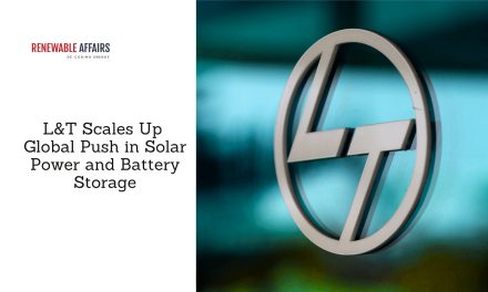 L&T Scales Up Global Push in Solar Power and Battery Storage