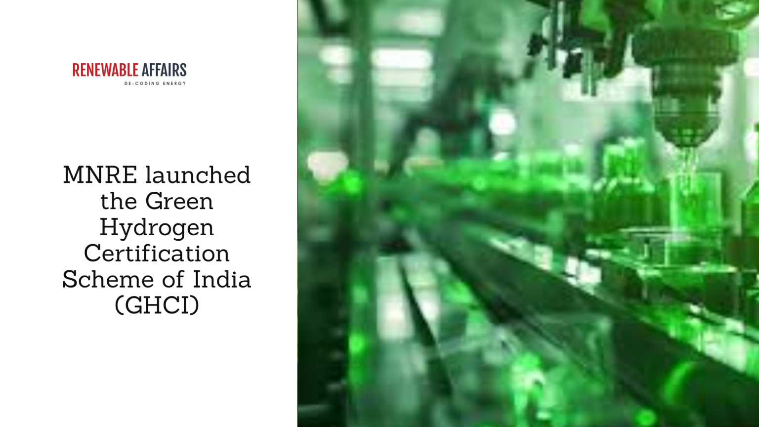 MNRE launched the Green Hydrogen Certification Scheme of India (GHCI)