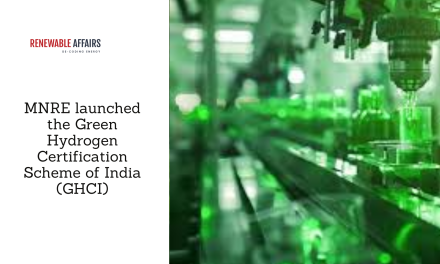MNRE launched the Green Hydrogen Certification Scheme of India (GHCI)