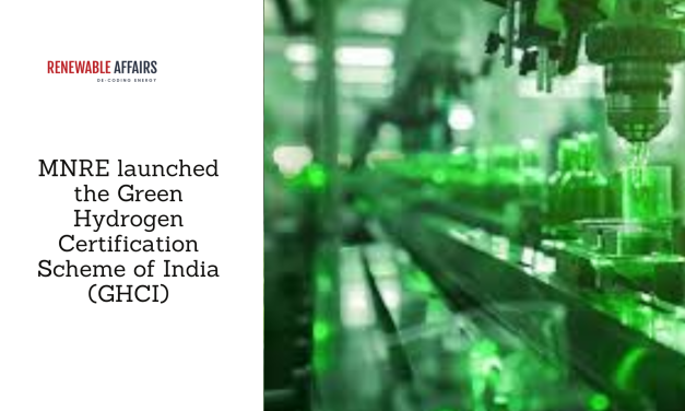 MNRE launched the Green Hydrogen Certification Scheme of India (GHCI)