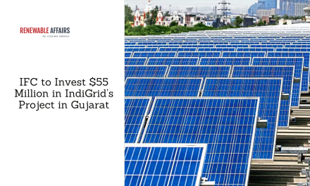 IFC to Invest $55 Million in IndiGrid’s Project in Gujarat