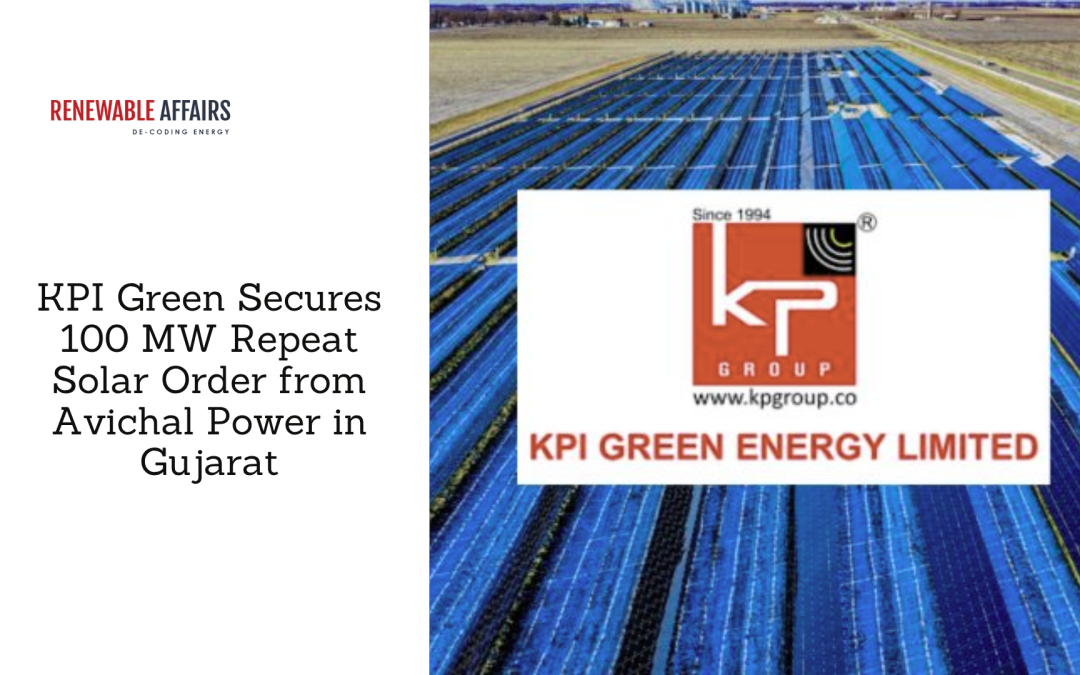 KPI Green Secures 100 MW Repeat Solar Order from Avichal Power in Gujarat