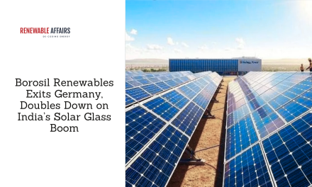 Borosil Renewables Exits Germany, Doubles Down on India’s Solar Glass Boom