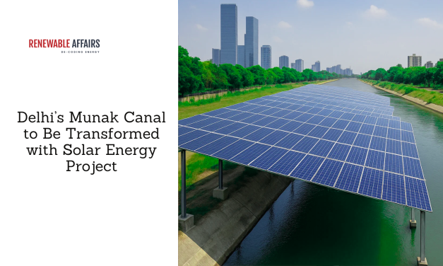 Delhi’s Munak Canal to Be Transformed with Solar Energy Project