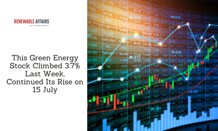 This Green Energy Stock Climbed 3.7% Last Week, Continued Its Rise on 15 July