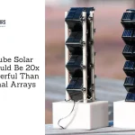 MIT’s Cube Solar Panels Could Be 20x More Powerful Than Traditional Arrays
