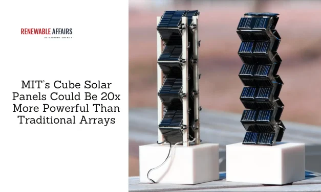 MIT’s Cube Solar Panels Could Be 20x More Powerful Than Traditional Arrays